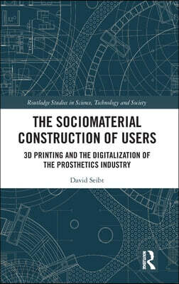 Sociomaterial Construction of Users