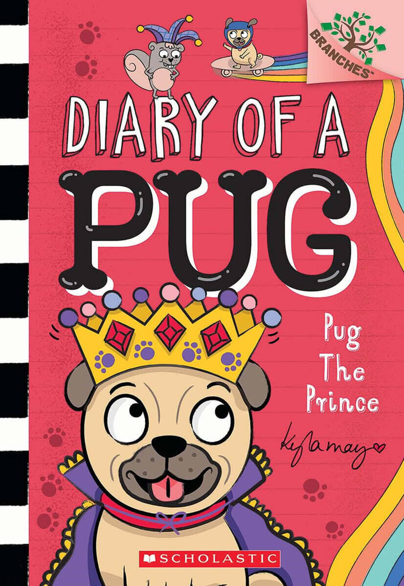 Diary of a Pug #9: Pug the Prince (A Branches Book)