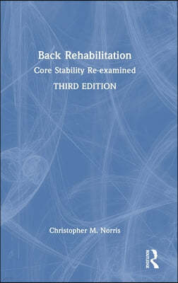 Back Rehabilitation: Core Stability Re-examined