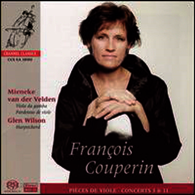 쿠프랭 : 비올 작품집 (Couperin : Pieces de Viole) (SACD Hybrid) - Mieneke Van Der Velden