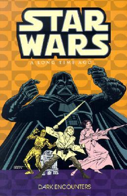 Star Wars a Long Time Ago Dark Encounters