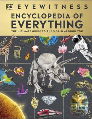 Eyewitness Encyclopedia of Everything