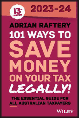 101 Ways to Save Money on Your Tax - Legally! 2023-2024
