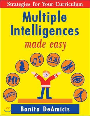 Multiple Intelligences Made Easy: Strategies for Your Curriculum