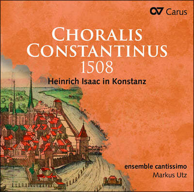 Markus Utz 1508 ܽź ȸ - θ ũ Ʈ ǰ (Choralis Constantinus 1508 - Heinrich Isaac in Konstanz)