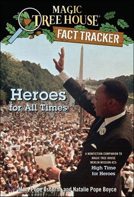 (Magic Tree House Fact Tracker #28) Heroes for All Times