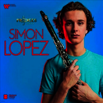 Warner Classics 시몽 로페즈 - 신동 2021 시즌 우승자 (Simon Lopez - Prodiges)(CD) - Simon Lopez