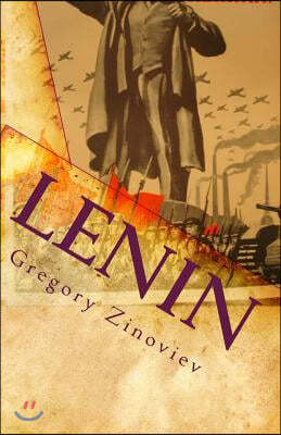 Lenin: Speech to the Petrograd Soviet by Gregory Zinoviev Celebrating Lenin's Recovery from Wounds Received in the Attempt Ma