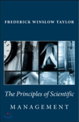 The Principles of Scientific Management