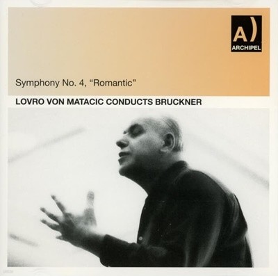 브루크너 (Anton Bruckner) : Symphony No. 4 in Eb Major Romantic - 마타치치 (Lovro von Matacic)(EU발매)