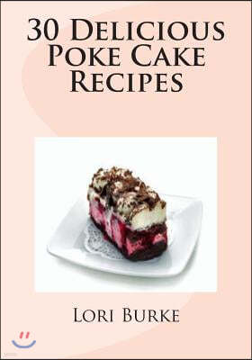 30 Delicious Poke Cake Recipes
