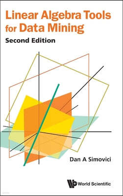 Linear Algebra Tools for Data Mining (Second Edition)