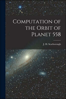 Legare Street Press Computation of the Orbit of Planet 558