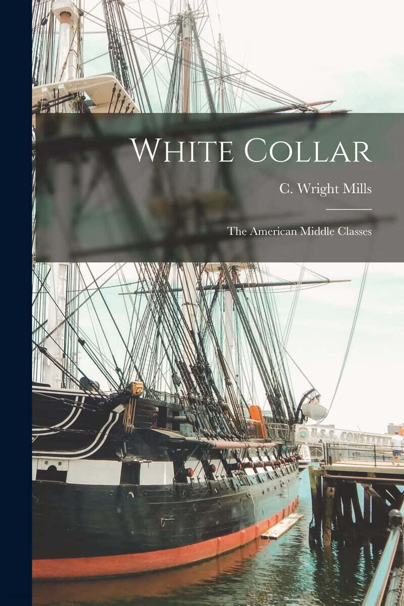 White Collar; the American Middle Classes