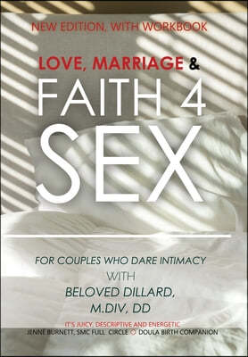 Love, Marriage & Faith4Sex: For Couples Who Dare Intimacy