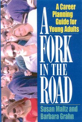 A Fork in the Road: A Career Planning Guide for Young Adults