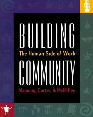 Building Community: The Human Side of Work