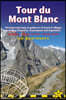 Tour Du Mont Blanc: Trail Guide with 50 Large-Scale Maps and Guides to 12 Towns and Villages Including Chamonix, Courmayeur and Argentiere