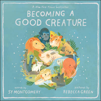 Becoming a Good Creature