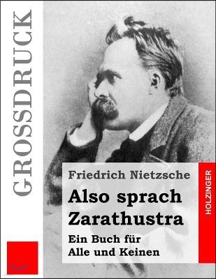 Also sprach Zarathustra (Gro?druck): Ein Buch f?r Alle und Keinen