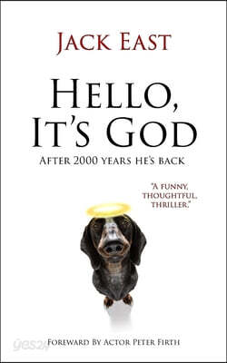 Hello, It's God.: Possibly The Second Greatest Story Ever Told.