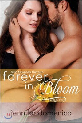 Turn Towards the Sun: Book Three- Forever in Bloom
