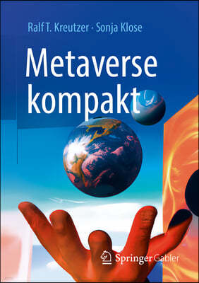 Metaverse Kompakt: Begriffe, Konzepte, Handlungsoptionen