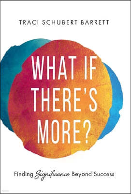 What If There's More?: Finding Significance Beyond Success