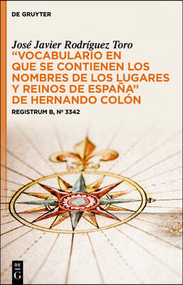 "Vocabulario En Que Se Contienen Los Nombres de Los Lugares Y Reinos de España" de Hernando Colón: Registrum B, N° 3342