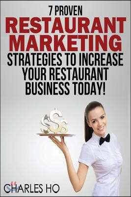 7 Proven RESTAURANT MARKETING Strategies To Increase Your Restaurant Business Today!