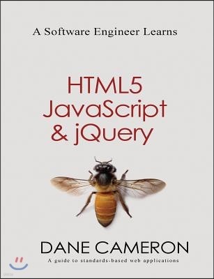 A Software Engineer Learns Html5, JavaScript and Jquery