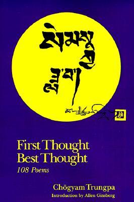 First Thought Best Thought: 108 Poems