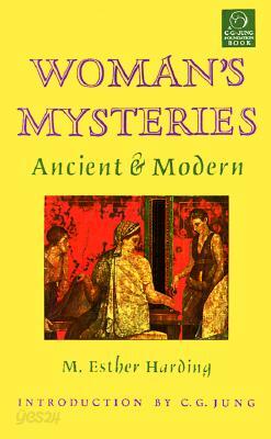 Woman's Mysteries: Ancient and Modern
