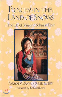 Princess in the Land of Snows: The Life of Jamyang Sakya in Tibet