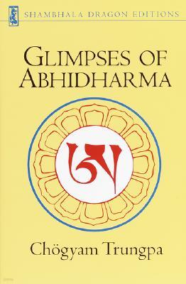 Glimpses of Abhidharma: From a Seminar on Buddhist Psychology