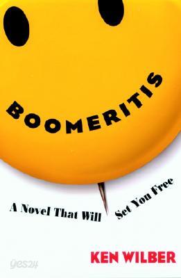 Boomeritis: A Novel That Will Set You Free!