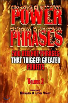 Power Phrases Vol. 2: 500 Power Phrases That Trigger Greater Profits