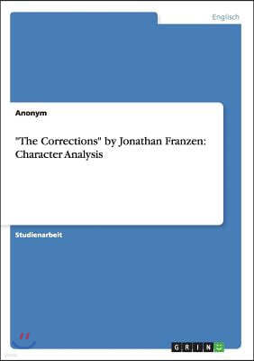 "The Corrections" by Jonathan Franzen: Character Analysis