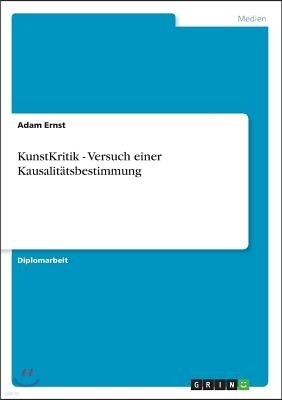 Kunstkritik - Versuch Einer Kausalit?tsbestimmung