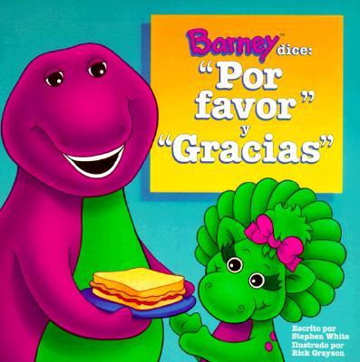 Barney Dice Por Favor y Gracias / Barney Says Please and Thank You