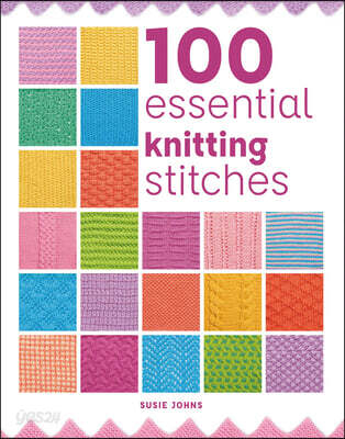 The 100 Essential Knitting Stitches