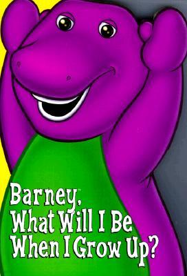 Barney, What Will I Be When I Grow Up?