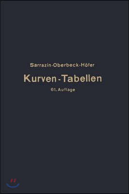 Taschenbuch Zum Abstecken Von Kreisbogen Mit Und Ohne Ubergangsbogen Fur Eisenbahnen, Straßen Und Kanale