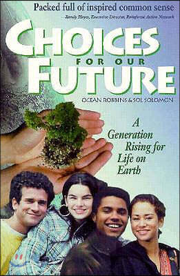 Choices for Our Future: A Generation Rising for Life on Earth