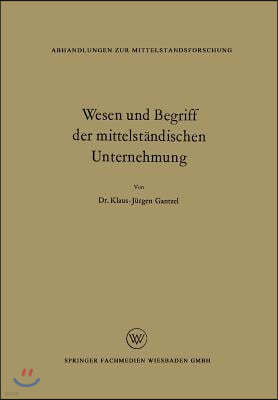 Wesen Und Begriff Der Mittelstandischen Unternehmung