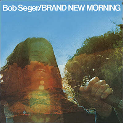 Bob Seger ( ð) - Brand New Morning