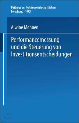 Performancemessung Und Die Steuerung Von Investitionsentscheidungen