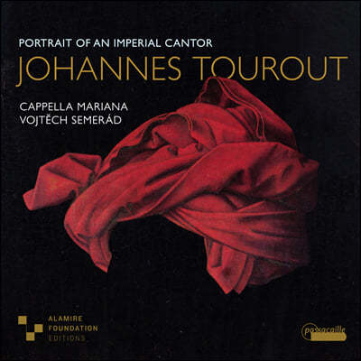 Cappella Mariana ϳ׽ ŸƮ:  Ʈ (Johannes Tourout: Portrait Of An Imperial Cantor) 