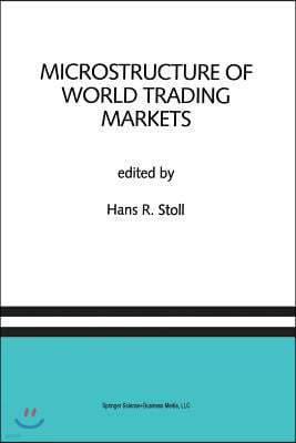 Microstructure of World Trading Markets: A Special Issue of the Journal of Financial Services Research