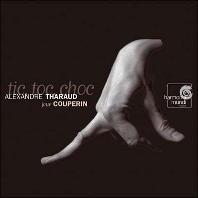 Alexandre Tharaud : Ŭ  - ˷ Ÿ (Francois Couperin: Tic, Toc, Choc)